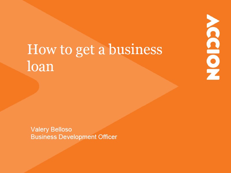 Accion San Diego Finance Presentation – How to Get a Business Loan